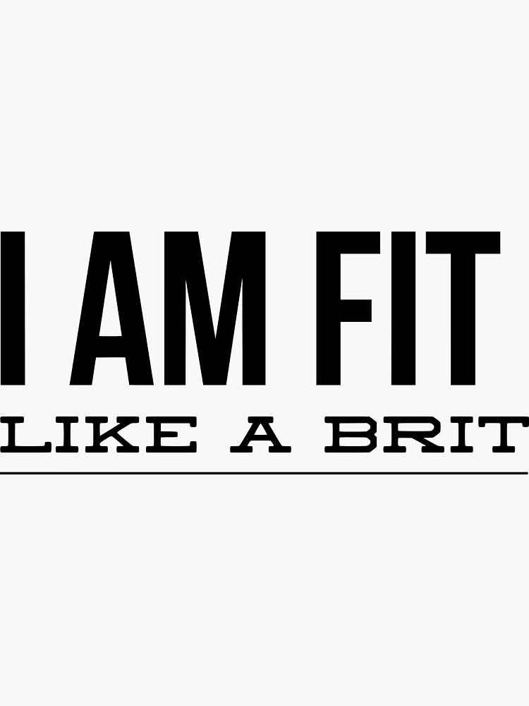 "Fit like a Brit funny training" Sticker for Sale by LikePrintWear