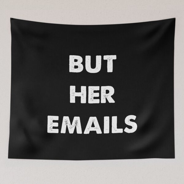 Item preview, But her Emails Trendy designed and sold by AfonsoTriop.