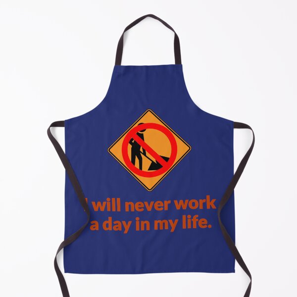 Item preview, I will never work a day in my life designed and sold by ideen-schenken.