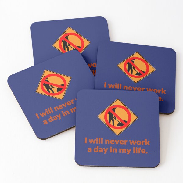 Item preview, I will never work a day in my life designed and sold by ideen-schenken.