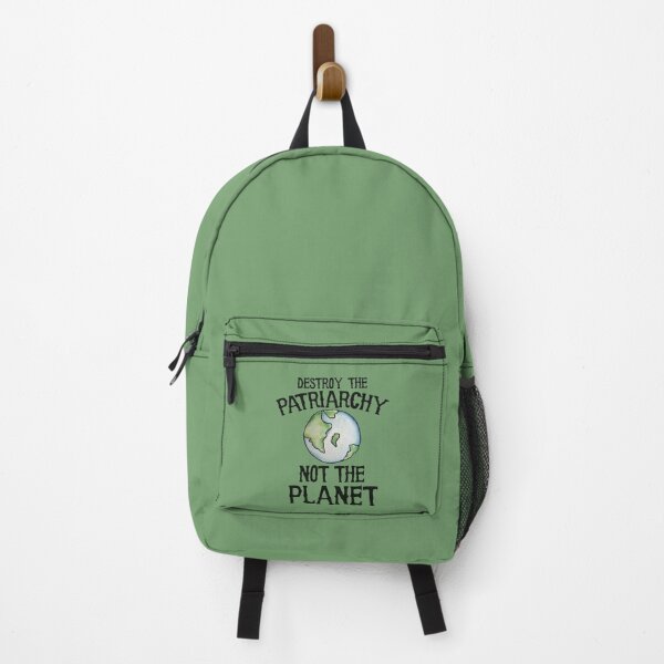 Destroy the Patriarchy not the Planet Backpack