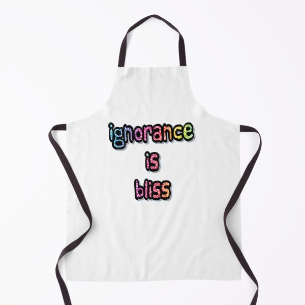 Item preview, Ignorance is Bliss designed and sold by MarkUK97.