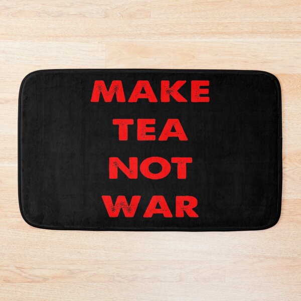 Item preview, Make Tea Not War designed and sold by AfonsoTriop.