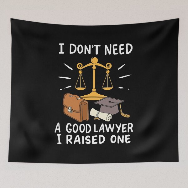 Item preview, Don't Need A Good Lawyer I Raised One Mother's Day designed and sold by haselshirt.