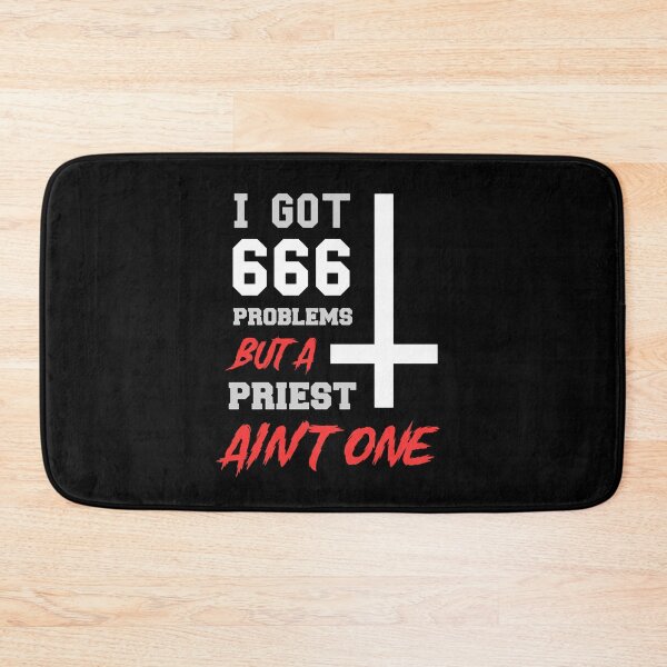 Item preview, I got 666 problems but a priest ain't one designed and sold by Marco Oberhofer.