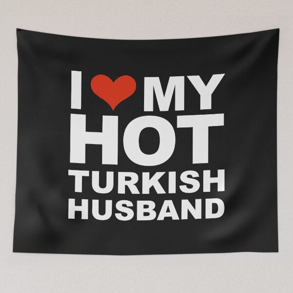 Item preview, I Love My Hot Turkish Husband Marriage Wife Turkey designed and sold by losttribe.