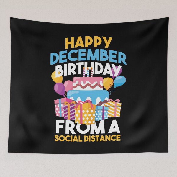 Item preview, Social Distancing Gift Happy December Birthday From A Social Distance designed and sold by Orange Pieces.