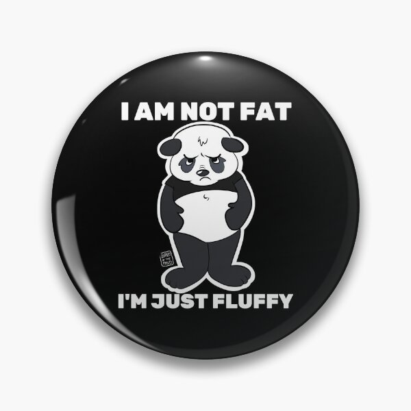 Item preview, Im Not Fat - Im Just Flaffy | Funny Panda designed and sold by BandOfThePand.