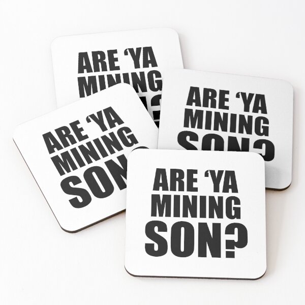 Item preview, Are 'ya mining son? | Typography designed and sold by rsty11.