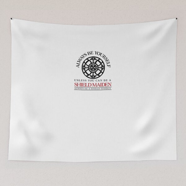 Item preview, Always be yourself. Unless you can be a shield maiden! designed and sold by Flow-Store.