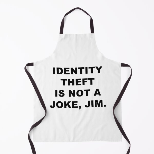 Item preview, Identity Theft Is Not A Joke, Jim designed and sold by quoteedesigns.