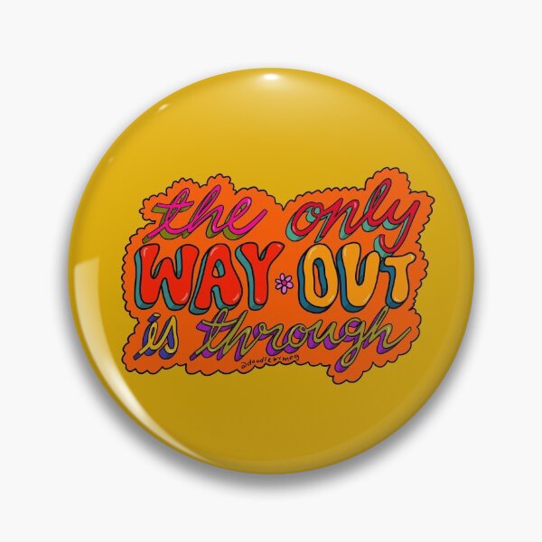 Item preview, The Only Way Out is Through designed and sold by doodlebymeg.