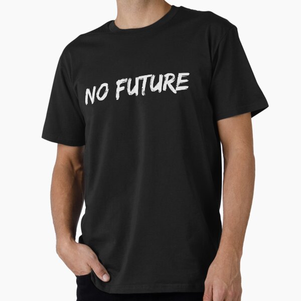 No Future Premium T-Shirt