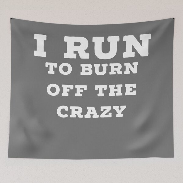 Item preview, I run to burn off the crazy designed and sold by Raw Creative Prints.