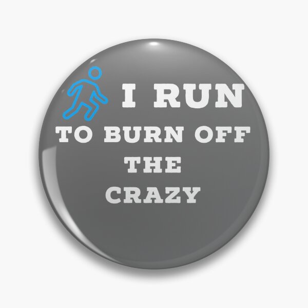 Item preview, I run to burn off the crazy designed and sold by Raw Creative Prints.