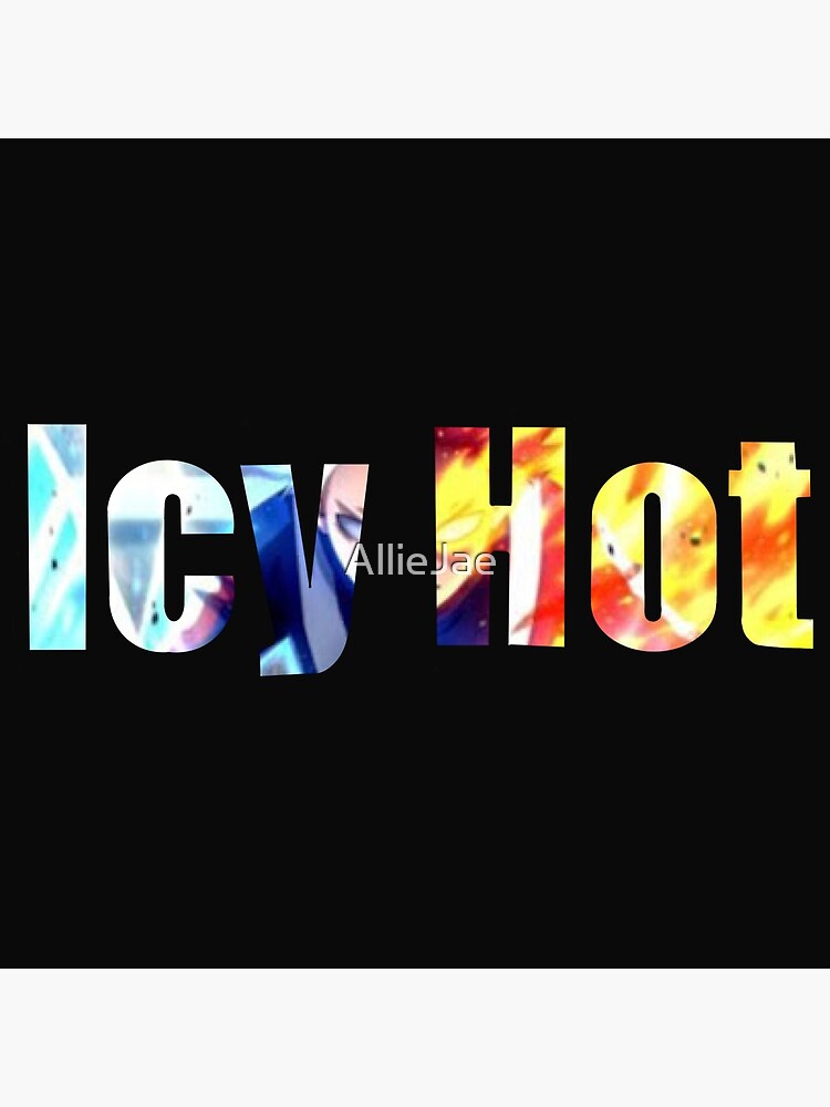"Icy Hot" Poster by AllieJae Redbubble
