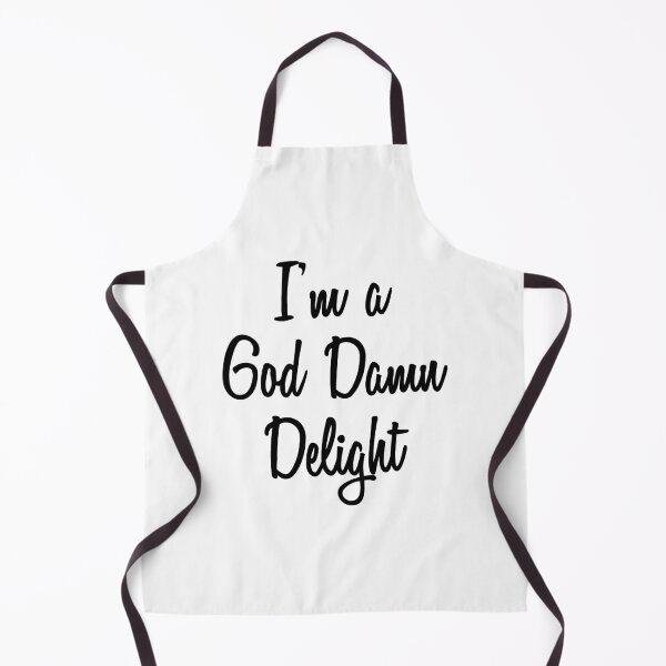 Item preview, I'm A God Damn Delight designed and sold by quoteedesigns.