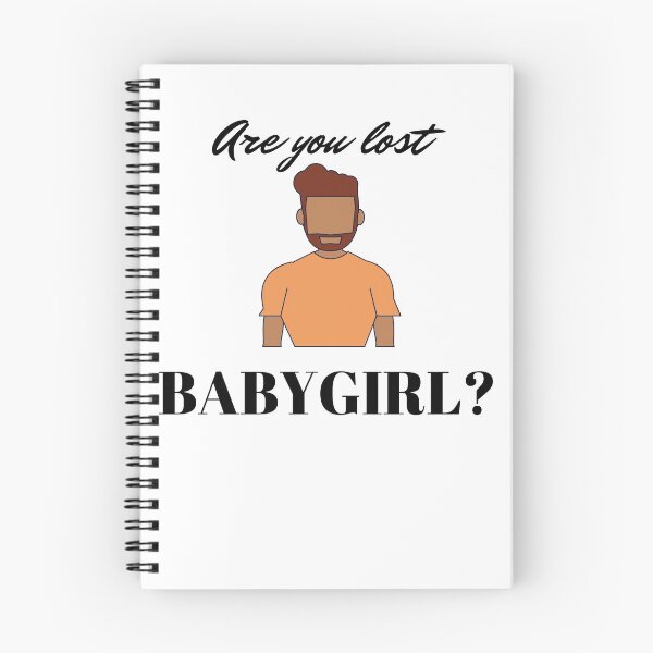 Item preview, Are you lost baby girl? Quote designed and sold by renzel12.