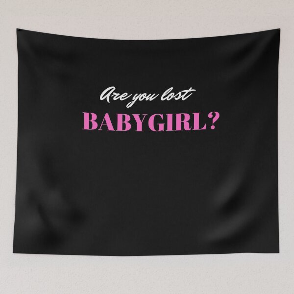 Item preview, Are you lost baby girl? meme designed and sold by renzel12.