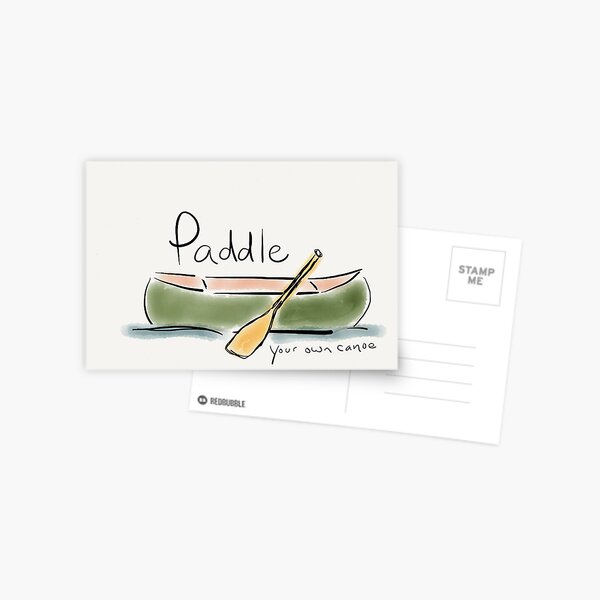 Item preview, Paddle Your Own Canoe designed and sold by Pamela Shaw.
