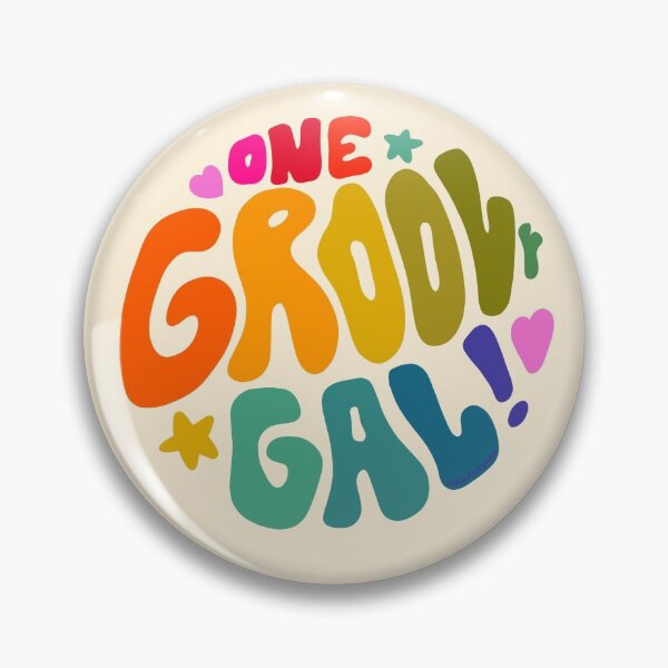 One Groovy Gal Pin