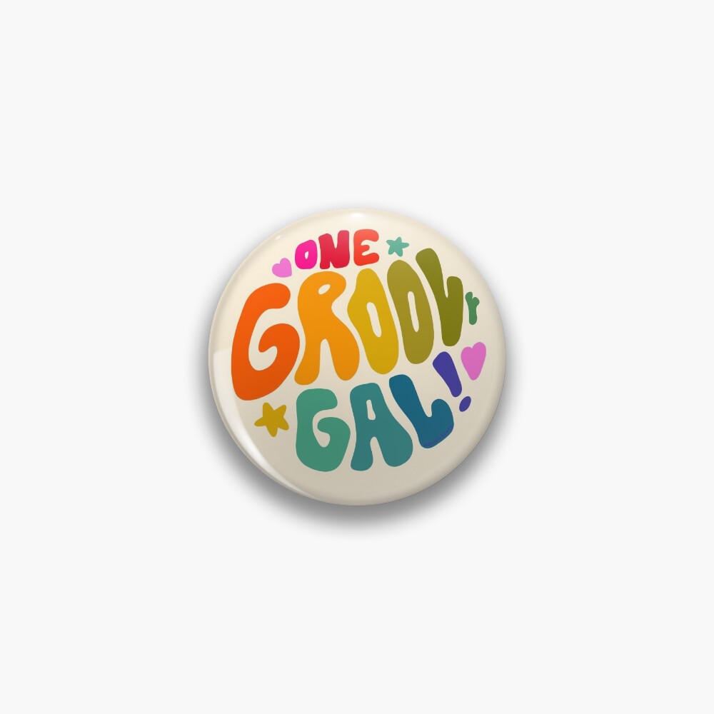 One Groovy Gal Pin