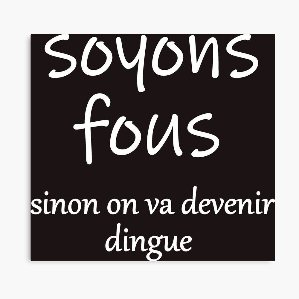 Poster avec lœuvre « soyons fous, sinon on va devenir dingue » de  lartiste Yomiry | Redbubble