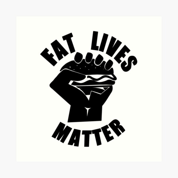 fat lives matter