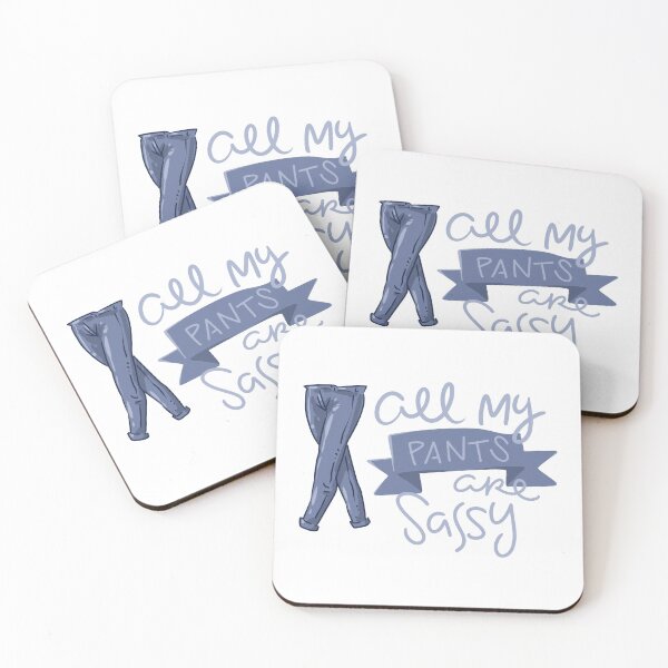 Item preview, All My Pants Are Sassy designed and sold by juniperdesign.