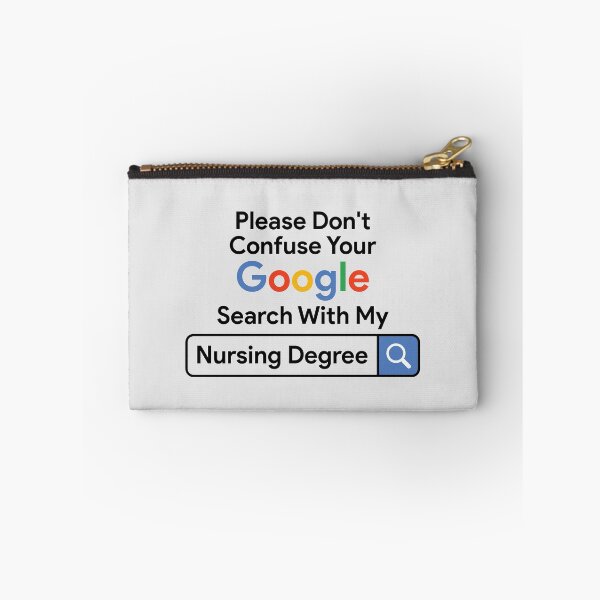 Item preview, Please Don't Confuse Your Google Search With My Nursing Degree designed and sold by ninjabakery.