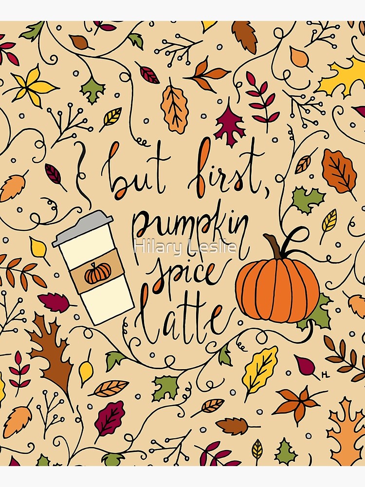 But First, Pumpkin Spice Latte || Fall || Autumn || Lettering by hennabyhilary