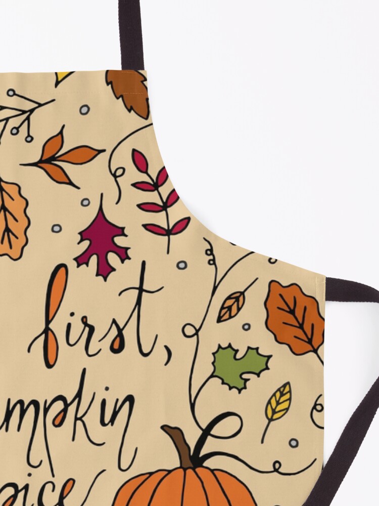 Alternate view of But First, Pumpkin Spice Latte || Fall || Autumn || Lettering Apron