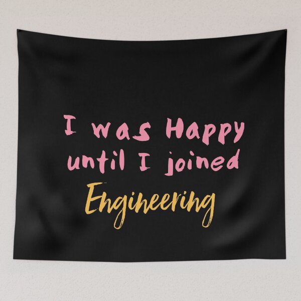 Item preview, I was happy until i joined engineering.Femine designed and sold by bumperapparels.