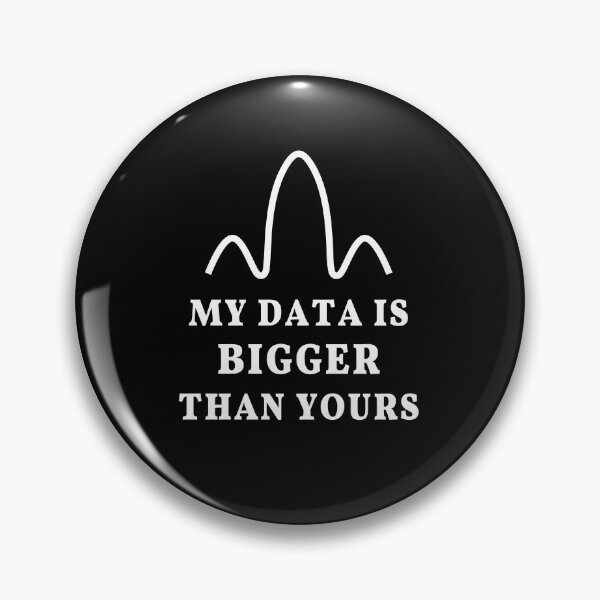 Item preview, My data is bigger than yours, geek joke  designed and sold by plumpjose.