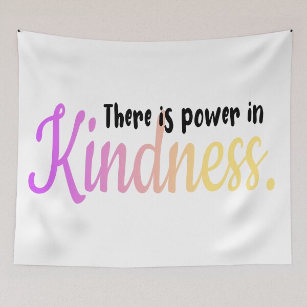 Item preview, There is power in kindness, girly, motivational quote, saying designed and sold by Robyn18.