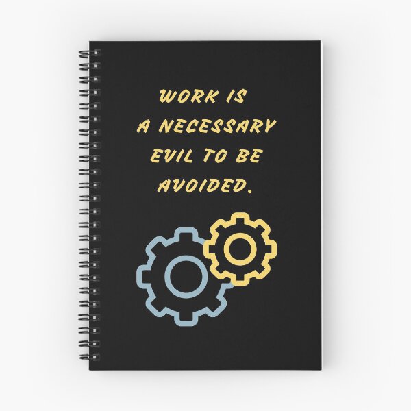 Item preview, Work Is A Necessary Evil To Be Avoided. designed and sold by Aminovak.