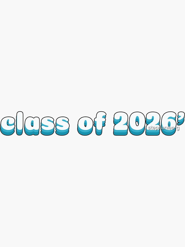 Class Of 2026 Sticker For Sale By Stephaniee G Redbubble 8209