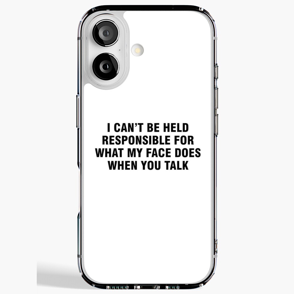 I can't be held responsible for what my face does when you talk | Sticker