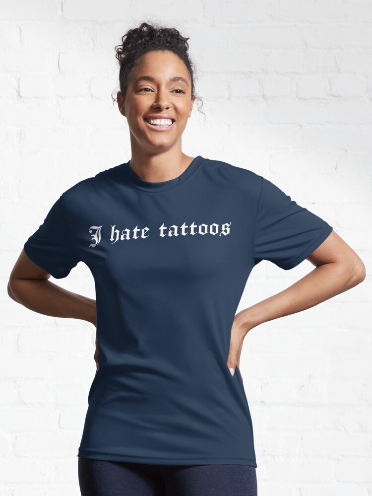 I hate tattoos (black) - I Hate Tattoos - Sticker | TeePublic