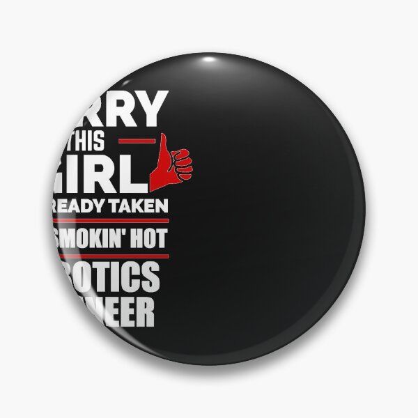 Item preview, Sorry Girl Already taken by hot Robotics Engineer Engineering designed and sold by losttribe.