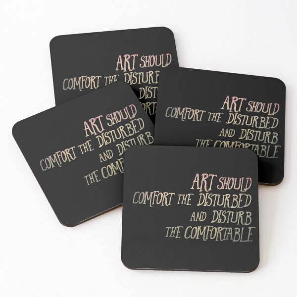 Item preview, Art Should Disturb the Comfortable and Comfort the Disturbed designed and sold by Theatre Thoughts.