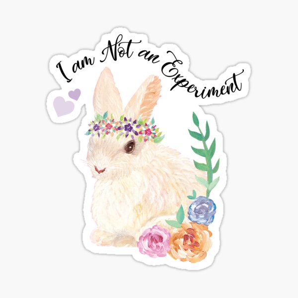 I am Not an Experiment | Bunny Animal Testing Sticker