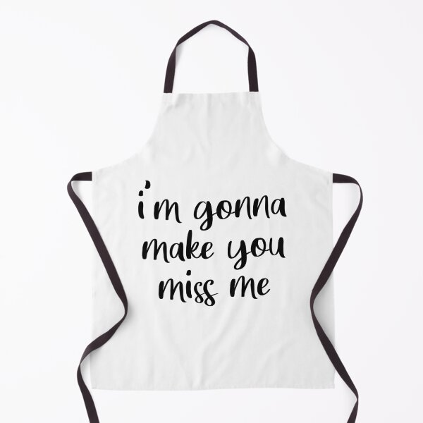 Item preview, I'm Gonna Make You Miss Me - Sam Hunt designed and sold by quoteedesigns.