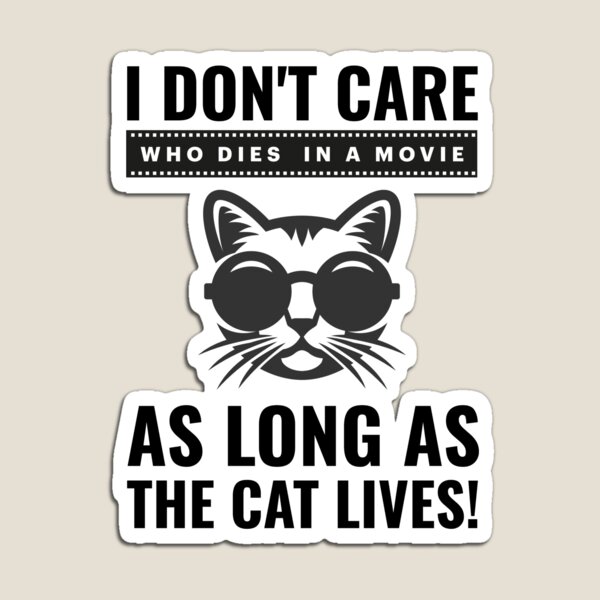 As Long as the Cat Lives! Magnet