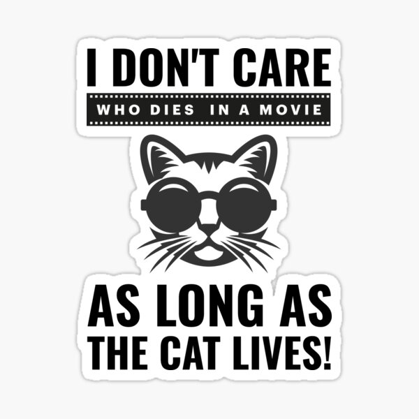 As Long as the Cat Lives! Sticker