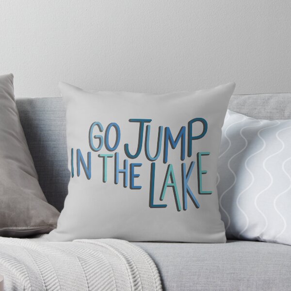 Item preview, Go Jump in the Lake designed and sold by carwalker13.