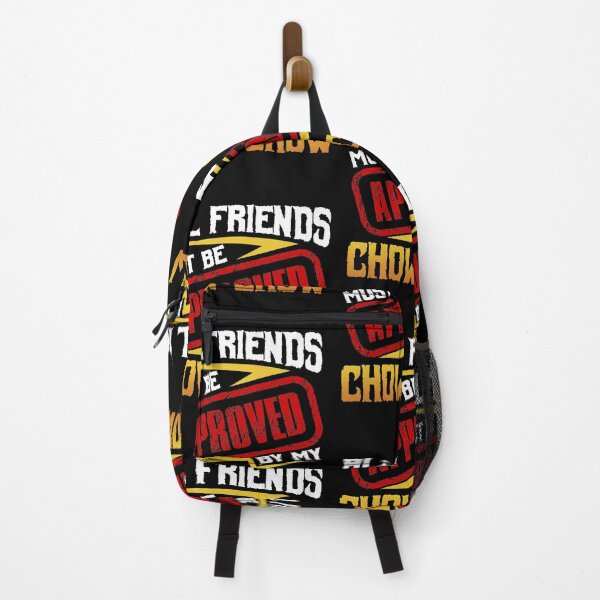 Item preview, All Friends Must Be Approved By My Chow Chow designed and sold by Mrpotts73.