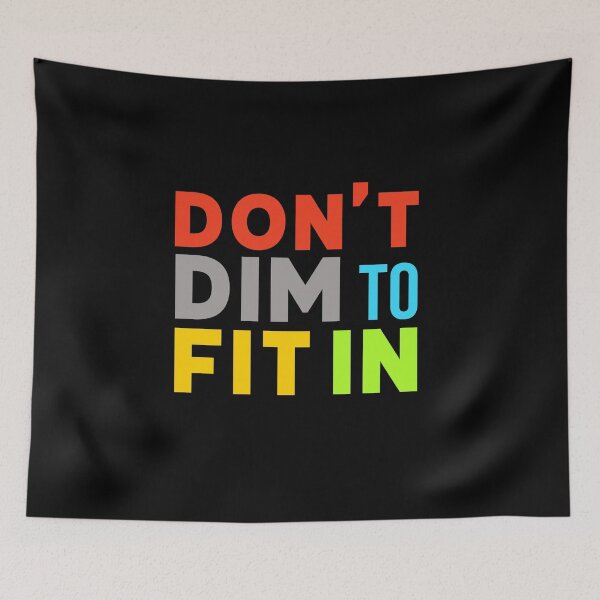 Item preview, Don't Dim Your Light To Fit In designed and sold by StudioTina.