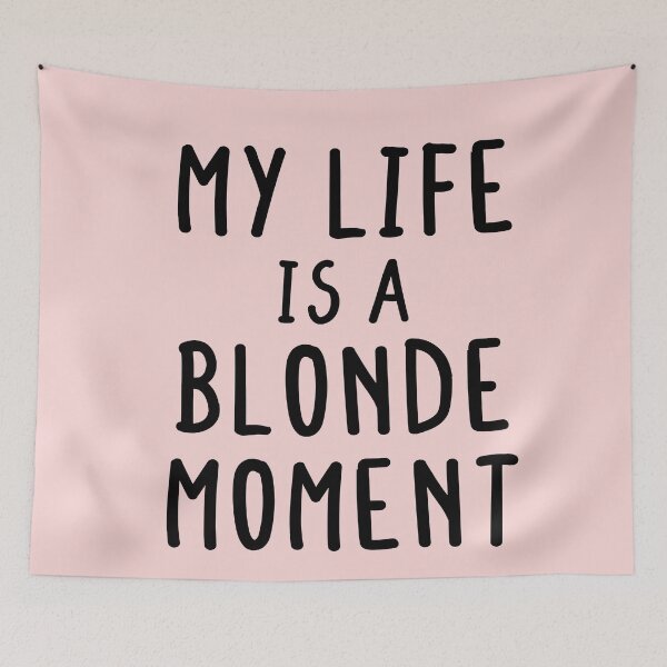 Item preview, My Whole Life Is A Blonde Moment designed and sold by ELmezz.