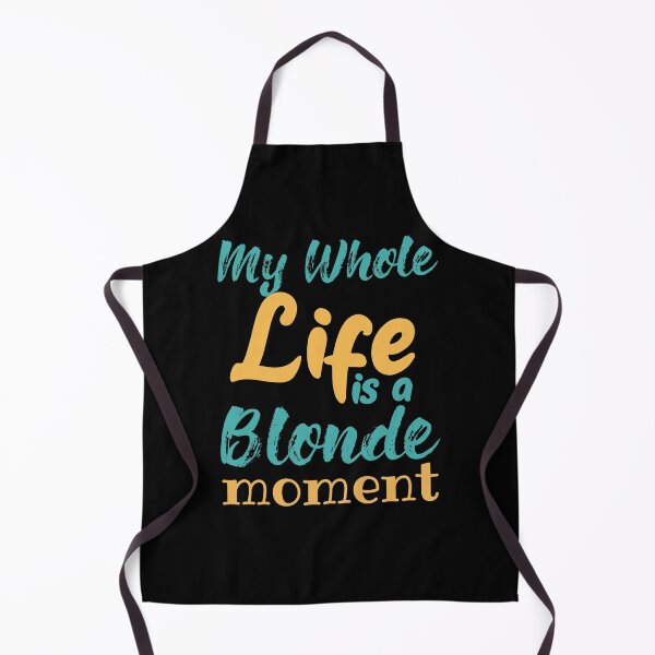 Item preview, My Whole Life Is A Blonde Moment designed and sold by ELmezz.